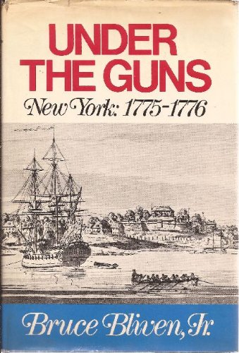 Under the guns: New York: 1775-1776