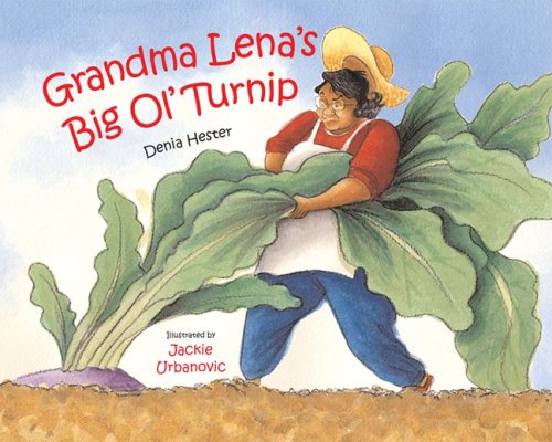 Grandma Lena's Big Ol' Turnip (Albert Whitman Prairie Books (Paperback)) Grandma Lena's Big Ol' Turnip (Albert Whitman Prairie Books (Paperback))