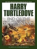 End of the Beginning (Pearl Harbor Book 2) by Harry Turtledove