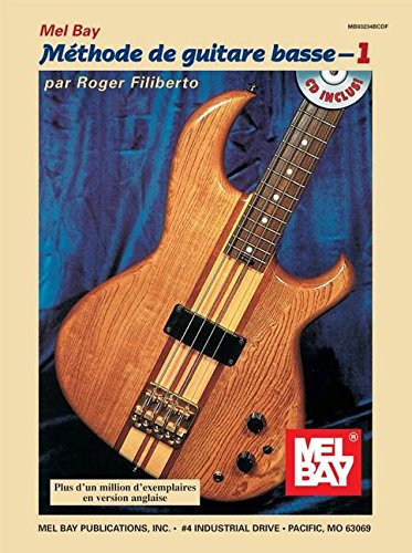 Electric Bass Method, Volume 1, French Edition by Roger Filiberto