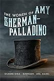 Women of Amy Sherman-Palladino: Gilmore Girls, Bunheads and Mrs. Maisel (2) (The Women of..) by Scott Ryan, David Bushman