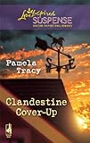 Front cover for the book Clandestine Cover-Up by Pamela Tracy