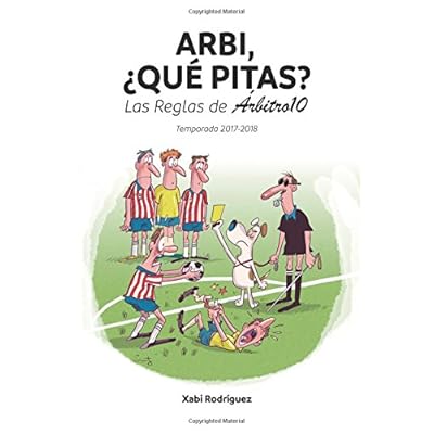 Arbi, ¿qué pitas?: Las Reglas de Árbitro10