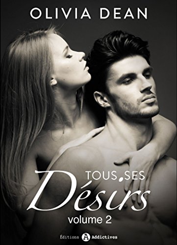 Tous ses dÃ©sirs - vol. 2 (French Edition)