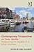 Contemporary Perspectives on Jane Jacobs: Reassessing the Impacts of an Urban Visionary by Dirk Schubert, Dirk, Prof Dr Schubert
