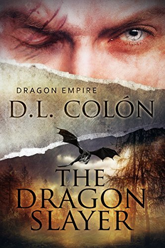 The Dragon Slayer: Dragon Empire (The Dragon Empire Book 1)