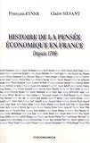 Histoire de la pensée économique en France : Depuis 1789 by 