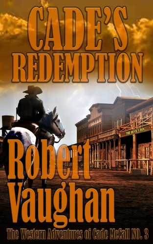 Cade's Redemption (The Western Adventures of Cade McCall) by Robert Vaughan