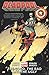 Deadpool 3: The Good, the Bad and the Ugly (Marvel Now)