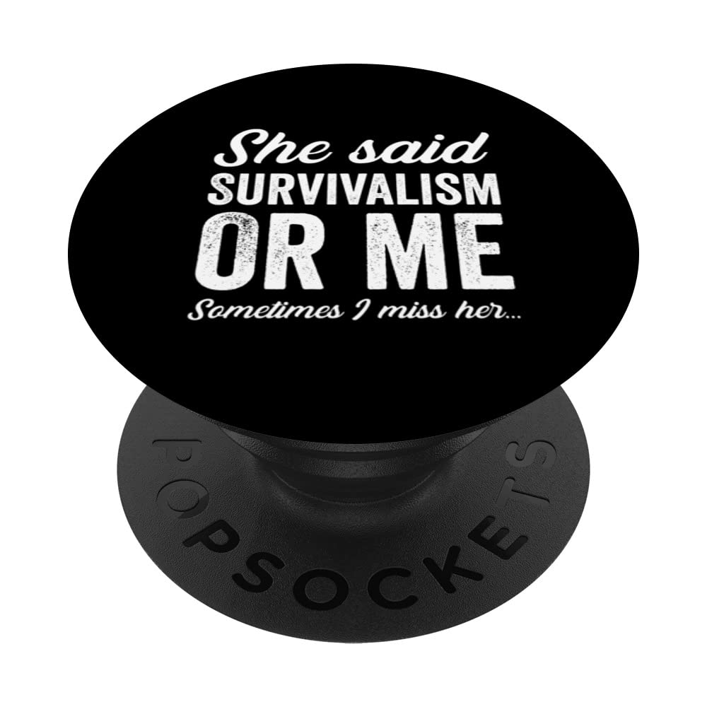 Funny Survivalism Hobby Hobbyist Survivalist Joke PopSockets Swappable PopGrip