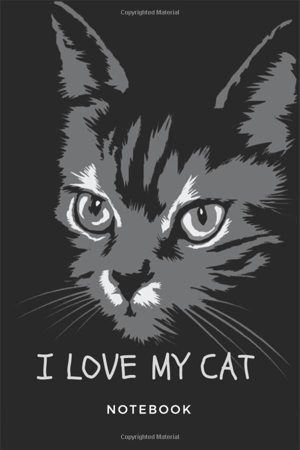 I Love My Cat Notebook: Journal notebook for cat lovers and owners, Gift For Boys/Girls, 120 Lined Pages, size (6 x 9)