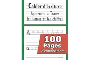 Cahier d'écriture - Apprendre à tracer les lettres et les chiffres: CP 3-5 ans - Mon Cahier d'écriture - apprendre a écrire -