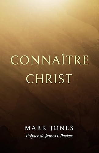 Download Connaître Christ (Knowing Christ) PDF