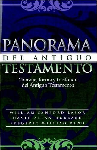 Panorama Del Antiguo Testamento Old Testament Survey Spanish Edition William Sanford David A Hubbard 9781558834002 Amazon Com Books