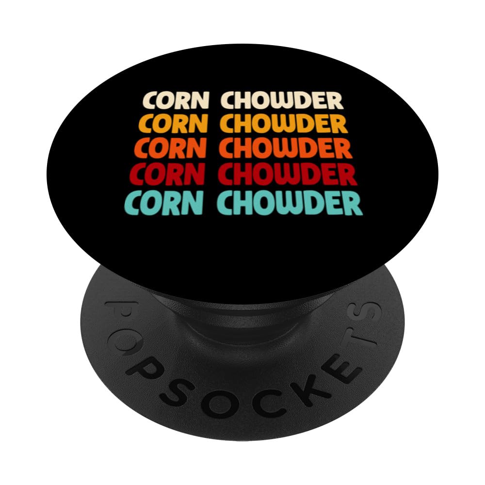 Corn Chowder Typeset Apparel Soup Lover PopSockets Swappable PopGrip