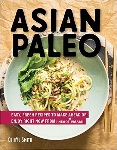 Asian Paleo Easy Fresh Recipes To Make Ahead Or Enjoy Right Now