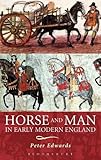 Horse and Man in Early Modern England by