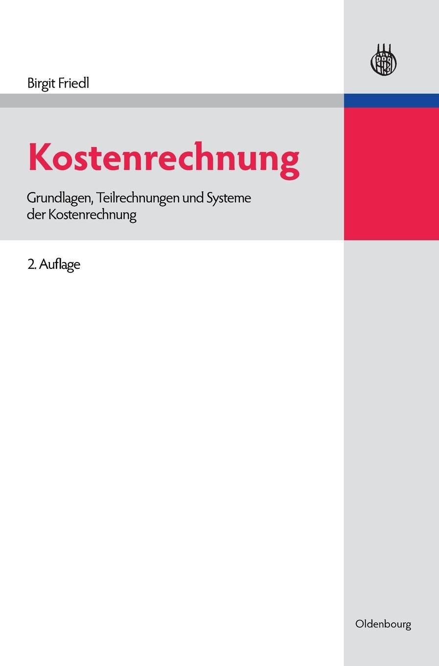 Kostenrechnung Grundlagen Teilrechnungen Und Systeme Der