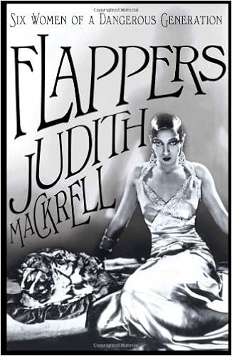 By Judith Mackrell Flappers Six Women Of A Dangerous Generation 12 15 13 Judith Mackrell 8601300162065 Amazon Com Books By Judith Mackrell Flappers Six Women Of A Dangerous Generation 12 15 13 Judith Mackrell 8601300162065 Amazon Com Books