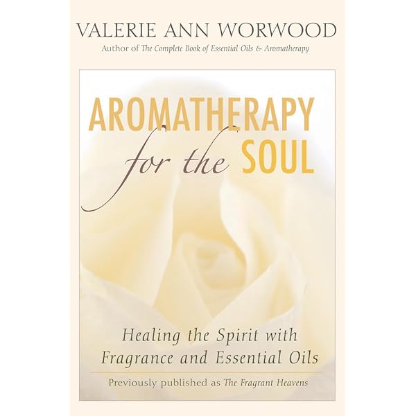 The Fragrant Mind: Aromatherapy for Personality, Mind, Mood and