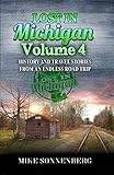 Lost In Michigan Volume 4: History and Travel