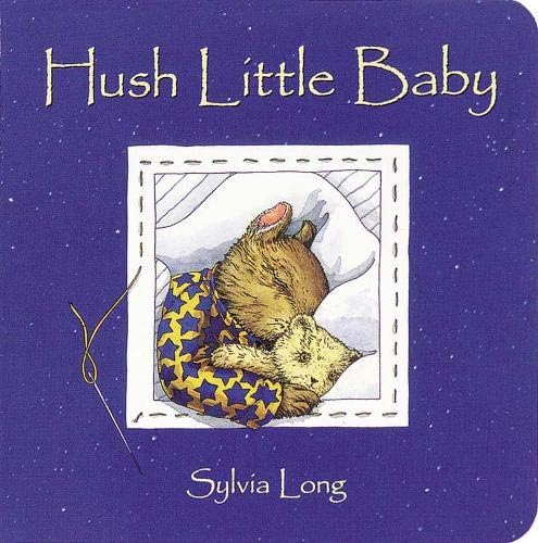 Hush Little Baby: Long, Sylvia, Long, Sylvia: 9780811814164