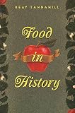 Food in History by Reay Tannahill