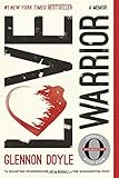 Love Warrior: A Memoir