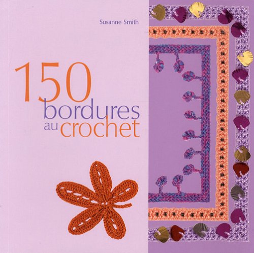 150 bordures au crochet (French Edition) by Susan Smith