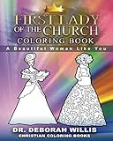 First Lady Of The Church Coloring Book: A BEAUTIFUL WOMEN LIKE YOU by Dr. Deborah Willis