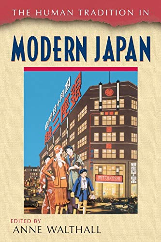 The Human Tradition in Modern Japan (The Human Tradition around the World series) by 