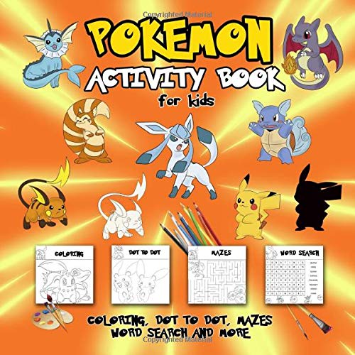 Pokemon Activity Book for Kids: Coloring, Dot To Dot, Mazes, Word ...