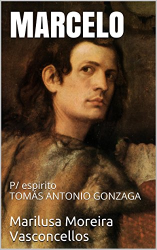 Livro MARCELO P espirito TOMÁS ANTONIO GONZAGA