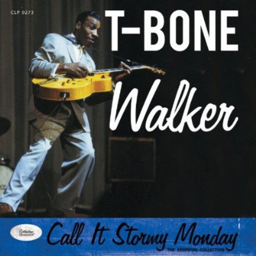 Album Art for Call It Stormy Monday: The Essential... by T-Bone Walker