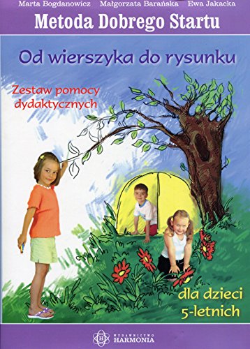Metoda Dobrego Startu Od wierszyka do rysunku Zestaw pomocy dydaktycznych