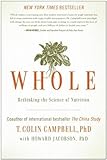 Whole: Rethinking the Science of Nutrition