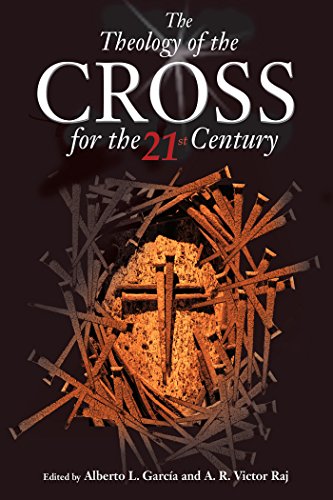 Theology of the Cross for the 21st Century by Authors Various