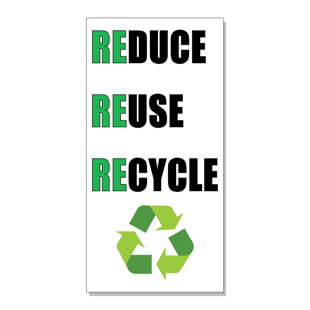 Reduce Reuse Recycle DECAL STICKER Retail Store Sign 9.5