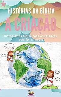 Livro HISTÓRIAS DA BÍBLIA: HISTÓRIAS DA BÍBLIA PARA AS CRIANÇAS , CONTÉM 13 LIÇÕES