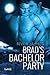 Brad's Bachelor Party