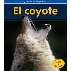 El coyote (¿Qué está despierto?) (Spanish Edition)