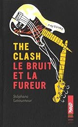 The  Clash, le bruit et la fureur