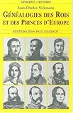Généalogie des rois et des princes d'Europe by
