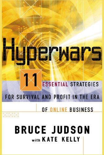 Hyperwars: 11 Strategies For Survival and Profit In the Era of Online Business by Kate Kelly