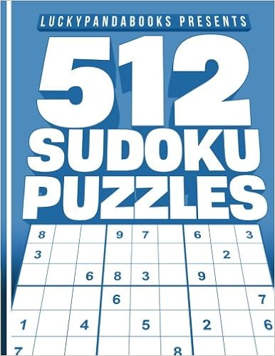 512 SUDOKU Puzzles: Easy, Medium, Hard and Extreme Sudoku Puzzle Book including Instructions and answer keys 512 SUDOKU Puzzles: Easy, Medium, Hard and Extreme Sudoku Puzzle Book including Instructions and answer keys