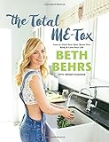 The Total ME-Tox: How to Ditch Your Diet, Move Your Body, & Love Your Life