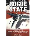 Rogue State: A Guide to the World's Only Superpower