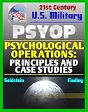 Psychological Operations: Principles and Case Studies - Fundamental Guide to Philosophy, Concepts, National Policy, Strategic, Tactical, Operational PSYOP