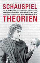 Regie im Theater. Regietheorien: Geschichte - Theorie - Praxis (German Edition)