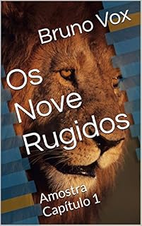 Livro Os Nove Rugidos: Amostra Capítulo 1